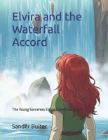 Elvira and the Waterfall Accord: The Young Sorceress Elvira Chronicles | Ep. 11 B0FH777FQ7 Book Cover