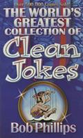 The World's Greatest Collection of Clean Jokes 0890814562 Book Cover