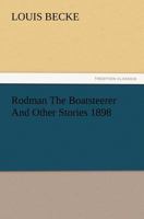 Rodman the Boat-Steerer, & Other Stories. (Short Story Index Reprint Ser.) 1517539676 Book Cover