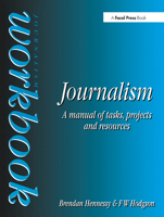 Journalism Workbook: A Manual of Tasks, Projects and Resources (Focal Press Journalism) (Focal Press Journalism) 0750620757 Book Cover