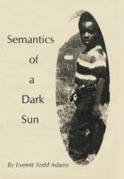 Semantics of a Dark Sun 1499035810 Book Cover