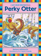 Perky Otter (Let's Read Together Books (Prebound)) 1575650452 Book Cover