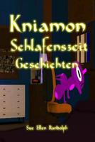 Kniamon Schlafenszeit Geschichten: Kniamon Bedtime Tales German Version 1548712191 Book Cover