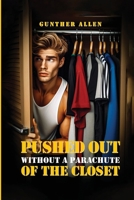 Pushed Out of the Closet Without A Parachute 1836637004 Book Cover