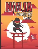 Ninja Coloring Book for Kids: Funny Coloring Book for Boys and Girls who loves Ninjas | Fun Sheets For Children at Home | Cute Images to Inspire ... or Nice Birthday Present | Large Format null Book Cover