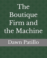 The Boutique Firm and the Machine B0GJSB77GG Book Cover