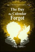 The Day The Calendar Forgot (Milo and Jack) B0GXFBPSL4 Book Cover