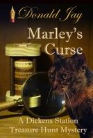 Marley's Curse: A Dickens Station Treasure Hunt Mystery B0CCC8L6MP Book Cover