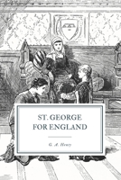 St. George for England: A Tale of Cressy and Poitiers 1887159274 Book Cover