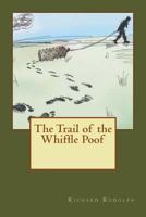 Trail of the Whiffle Poof 1981634320 Book Cover
