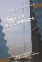 Crónicas minimalistas: Pequeñas postales sobre la vida en Caracas (No ficción) (Spanish Edition) B0875ZJMVC Book Cover