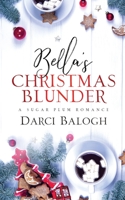 Bella's Christmas Blunder 1943990352 Book Cover