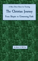 The Christian Journey: From Skeptic to Unwavering Faith B0FVFY7CKB Book Cover