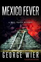 Mexico Fever 1533406561 Book Cover