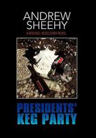 Presidents' Keg Party 1456812386 Book Cover