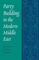 Party Building in the Modern Middle East (Publications on the Near East, University of Washington) 0295986468 Book Cover