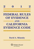 Federal Rules of Evidence and California Evidence Code, 2005 1454812168 Book Cover