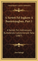 A Sertett Fel Jogkore A Buntetojogban, Part 1: A Sertett Fel Inditvanyara Buntetendo Cselekmenyek Tana (1887) 1168149479 Book Cover