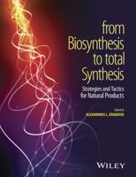 From Biosynthesis to Total Synthesis: Strategies and Tactics for Natural Products 1118751736 Book Cover