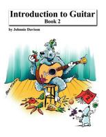 Introduction to Guitar - Book 2 1463693311 Book Cover