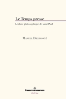 Le Temps presse: Lecture philosophique de saint Paul (HR.DE VISU) (French Edition) 2705692584 Book Cover