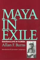 Maya in Exile: Guatemalans in Florida 1566390362 Book Cover