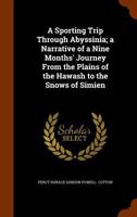 A Sporting Trip Through Abyssinia: A Narrative Of A Nine Months' Journey From The Plains Of The Hawash To The Snows Of Simien 1015802893 Book Cover