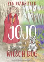 Jojo and the Amazing Adventures of Wilson Dog 1803136723 Book Cover