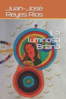 La luminosa Briana B08R4JYLPB Book Cover
