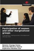 Participation of women and other marginalized groups: in the decision-making process in the Kabare and Walungu areas 6203918032 Book Cover