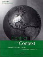 Conflict in Context: Understanding Local to Global Security 0942349164 Book Cover