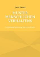 Muster menschlichen Verhaltens: Verbindung, Belohnung, Das Ich und mehr 3695101962 Book Cover