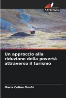 Un approccio alla riduzione della povertà attraverso il turismo 620621348X Book Cover