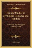 The fairy mythology of Shakespeare 1162929340 Book Cover