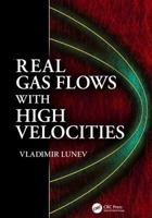 Real Gas Flows with High Velocities 1138116149 Book Cover