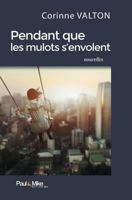Pendant que les mulots s'envolent 2366510772 Book Cover