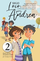 Sigo Loco por Andrea: Novela Infantil Juvenil de Humor Candoroso Relato de un Primer Amor Escolar Para Niñas y Niños (Los Desatinos de Daniel) B0C6GBVPJJ Book Cover