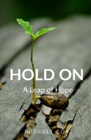 HOLD ON: A LEAP OF HOPE B096TN7XHL Book Cover