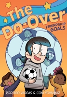 The Do-Over: Friendship Goals 0358394066 Book Cover