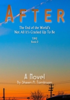 After: The End of the World's Not All It's Cracked Up to Be 1387870165 Book Cover