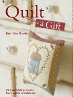 Quilt a Gift 0715332821 Book Cover