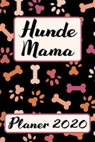 HUNDE MAMA Planer 2020: Pinker Kalender Hundemama Terminplaner Frauchen Terminkalender Wochenplaner, Monatsplaner & Jahresplaner f�r Hundefrauchen & Hundebesitzer DIN A 5 Taschenkalender 120 Seiten f� 1708206493 Book Cover