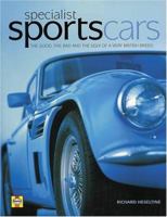 Specialist Sports Cars: The Good, the Bad and the Ugly from a Very British Breed 1859606903 Book Cover