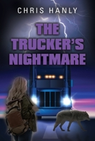 The Trucker's Nightmare 164438843X Book Cover