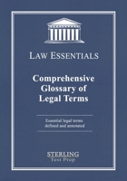Comprehensive Glossary of Legal Terms, Law Essentials: Essential Legal Terms Defined and Annotated 1954725183 Book Cover
