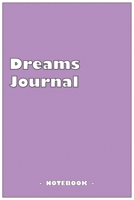 Dreams Journal - To draw and note down your dreams memories, emotions and interpretations: 6"x9" notebook with 110 blank lined pages 1679360698 Book Cover