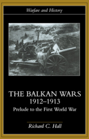 Balkan Wars 1912-1913: Prelude to the First World War 0415229472 Book Cover