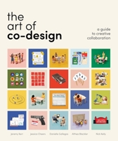 The Art of Co-Design: Solving problems through creative collaboration 9063696922 Book Cover