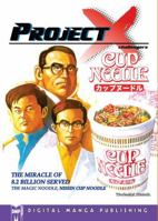 Project X - Nissin Cup Noodle 1569709599 Book Cover