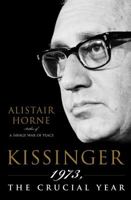 Kissinger: 1973, the Crucial Year 0743272838 Book Cover